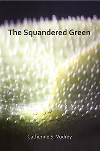 Squandered Green