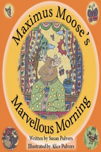 Maximus Moose's Marvellous Morning