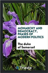 MONARCHY AND DEMOCRACY, PHASES OF MODERN