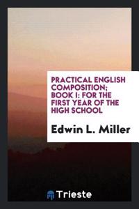 Practical English Composition; Book I