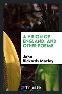 A Vision of England: And Other Poems