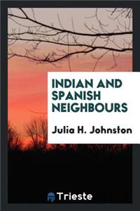 Indian and Spanish Neighbours