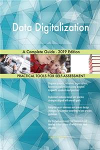 Data Digitalization A Complete Guide - 2019 Edition