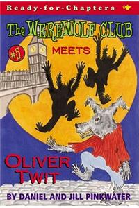 Werewolf Club Meets Oliver Twit