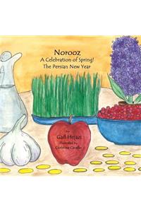 Norooz A Celebration of Spring! The Persian New Year