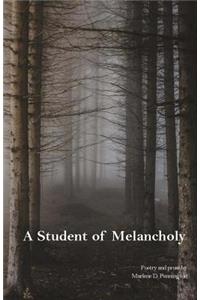 Student of Melancholy