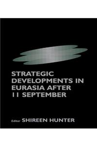 Strategic Developments in Eurasia After 11 September