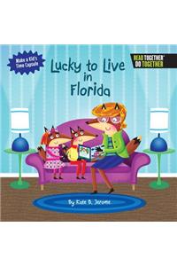 Lucky to Live in Florida