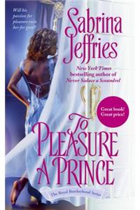 To Pleasure A Prince