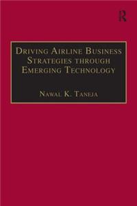 Driving Airline Business Strategies through Emerging Technology