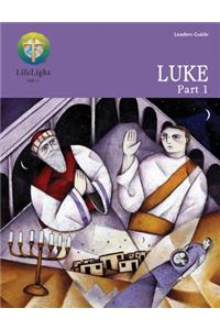Lifelight: Luke, Part 1 - Leaders Guide