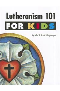 Lutheranism 101 for Kids