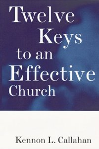 Twelve Keys To An Effective Church