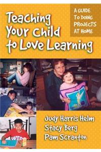 Teaching Your Child to Love Learning