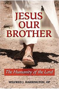 Jesus Our Brother