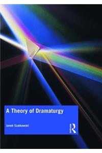 A Theory of Dramaturgy