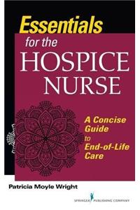 Essentials for the Hospice Care Nurse