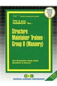 Structure Maintainer Trainee, Group B (Masonry)
