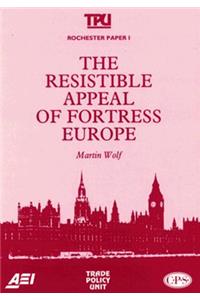 Resistible Appeal of Fortress Europe (Rochester Paper; 1)