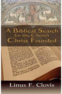 Biblical Search for the Church Christ Founded