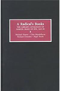 A Radical's Books: The Library Catalogue of Samuel Jeake of Rye [1623-90]