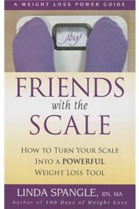 Friends with the Scale