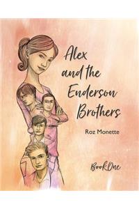 Alex and the Enderson Brothers