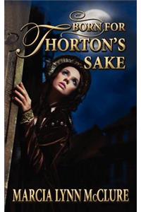 Born for Thorton's Sake