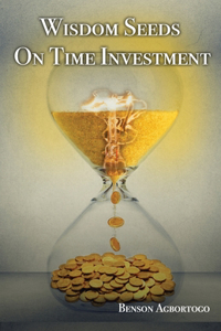 Wisdom Seeds On Time Investment