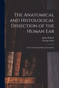 Anatomical and Histological Dissection of the Human Ear