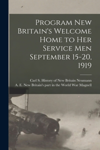 Program New Britain's Welcome Home to Her Service Men September 15-20, 1919