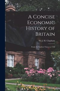 Concise Economic History of Britain