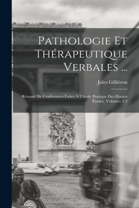 Pathologie Et Thérapeutique Verbales ...