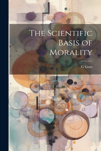 Scientific Basis of Morality