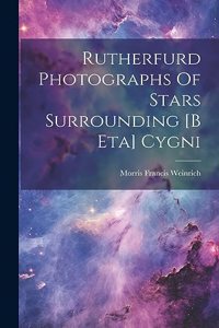 Rutherfurd Photographs Of Stars Surrounding [b Eta] Cygni