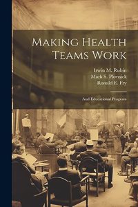 Making Health Teams Work