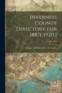 Inverness County Directory for 1887[-1920.]; Volume 1902