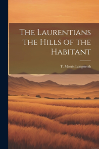 Laurentians the Hills of the Habitant