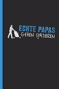 Echte Papas gehen spazieren