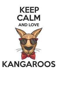 Keep Calm and Love Kangaroos
