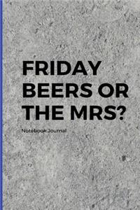 Friday Beers Or The Mrs Notebook Journal