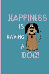 Happiness is having a dog