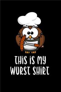 This is my Wurst Shirt