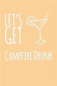 Let's Get Campfire Drunk
