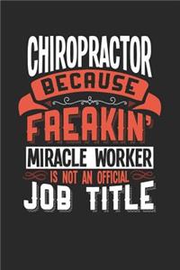 Chiropractor Because Freakin' Miracle Worker Is Not an Official Job Title