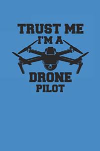 Trust Me I'm a Drone Pilot