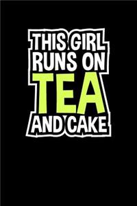 This Girl Runs on Tea and Cake