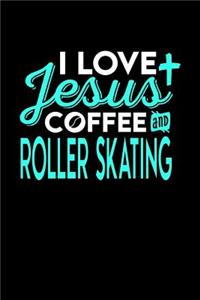 I Love Jesus Coffee and Roller Skating