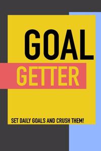 Goal Getter Set Daily Goals and Crush Them!