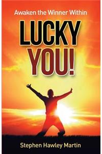Awaken the Winner Within LUCKY YOU!